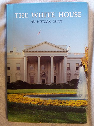 Imagen de archivo de White House an Historic Guide a la venta por Better World Books: West