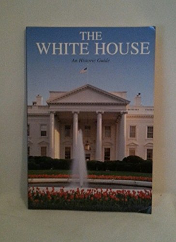 Stock image for The White House: An Historic Guide (17th Ed.) for sale by Persephone's Books