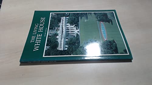 Beispielbild fr The Living White House zum Verkauf von ThriftBooks-Atlanta