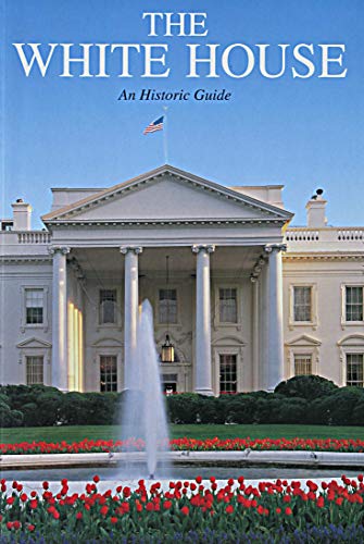 Stock image for The White House: An Historic Guide for sale by WorldofBooks