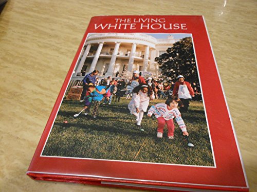 Stock image for The Living White House for sale by The Maryland Book Bank