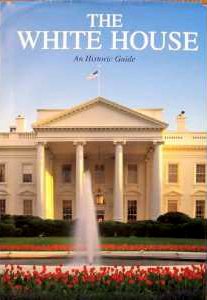 Stock image for The White House : An Historic Guide for sale by Better World Books