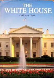 Stock image for The White House: An Historic Guide for sale by SecondSale