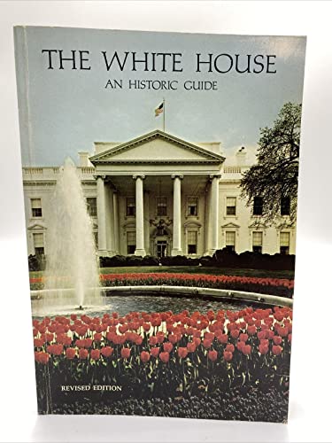 Beispielbild fr The White House, An Historic Guide zum Verkauf von Ergodebooks