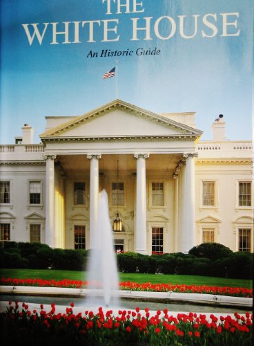 Stock image for The White House : An Historic Guide for sale by Better World Books: West