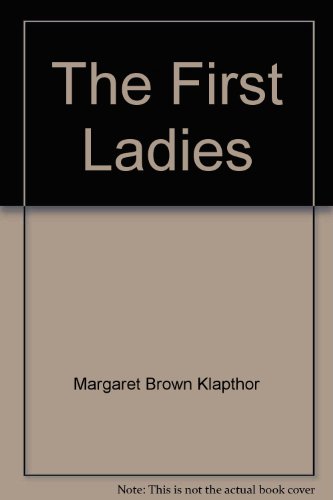 9780912308845: Title: The First Ladies
