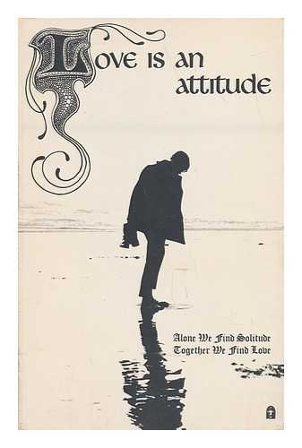 Imagen de archivo de Love Is An Attitude a la venta por Crotchety Rancher's Books