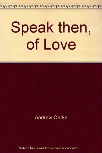 Speak Then, of Love: Zen in the Art of Loving