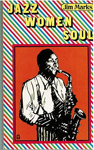 Beispielbild fr Jazz, women, soul;: Poems of a Black musician zum Verkauf von Antiquariat Armebooks