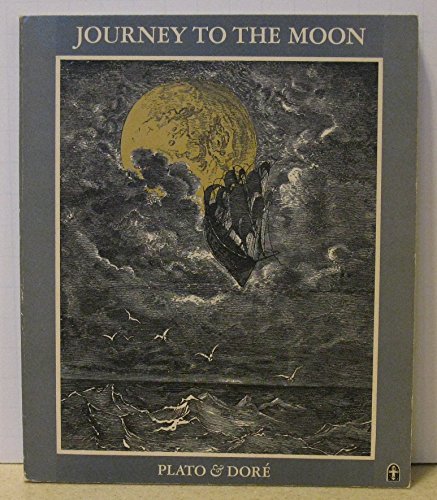 Beispielbild fr Journey to the Moon: Plato and Dore zum Verkauf von BooksRun