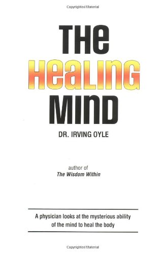 Beispielbild fr The Healing Mind: You Can Cure Yourself Without Drugs zum Verkauf von Ergodebooks