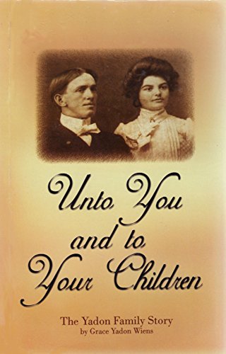 9780912315102: Unto You and to Your Children: The Yadon Family Story