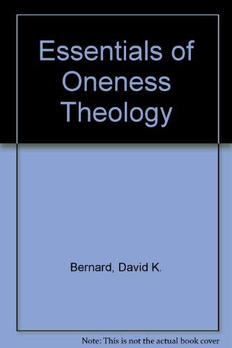Stock-Bild f�r Essentials of Oneness Theology