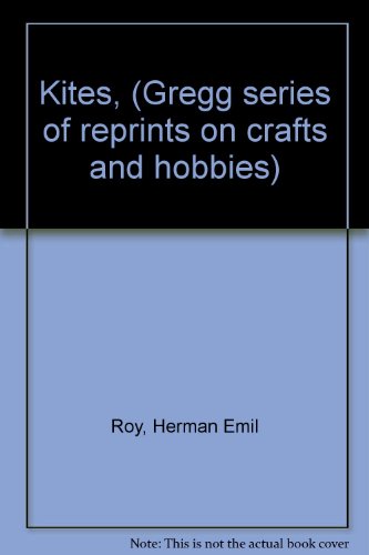 9780912318127: Kites, (Gregg series of reprints on crafts and hobbies)