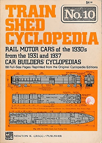 9780912318349: Train Shed Cyclopedia No. 10: Rail Motor Cars of the 1930's from the 1931 and 1937 Car Builders Cyclopedia