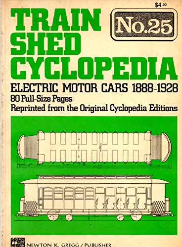 Imagen de archivo de Train Shed Cyclopedia No. 25: Electric Motor Cars 1888-1928 a la venta por Hawking Books