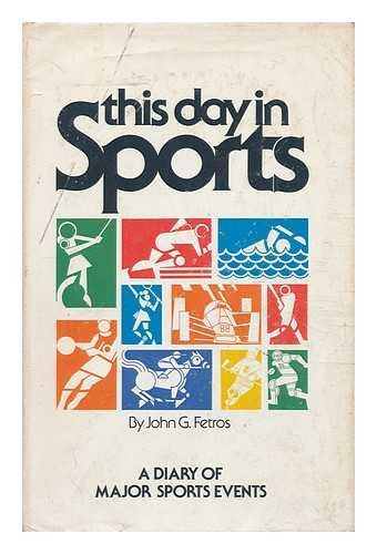 Imagen de archivo de This Day in Sports;: A Diary of Major Sports Events, a la venta por Mike's Baseball Books