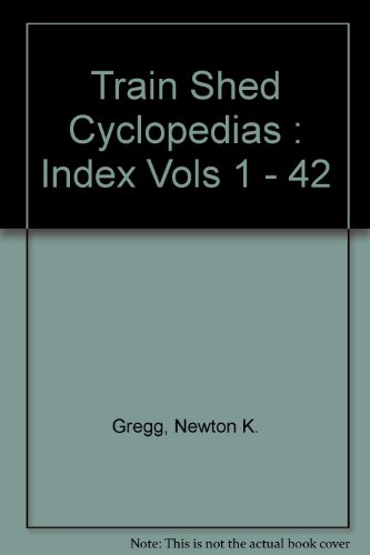 Stock image for Train Shed Cyclopedia: Index to Vols. 1 - 42 for sale by Richard Park, Bookseller