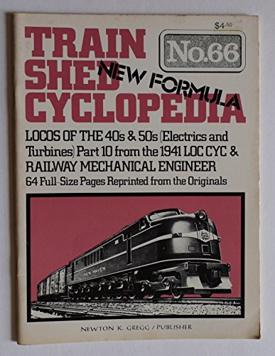 9780912318998: Train Shed Cyclopedia No. 66: Locos of the 40's & 50's (Electrics and Turbines) Part 10 from the 1941 LOC CYC & Railway Mechanical Engineer