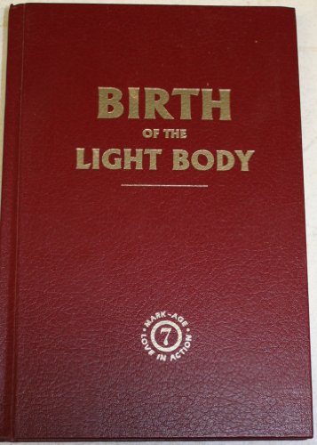 Beispielbild fr Birth of the Light Body: An Inspirational Treatise zum Verkauf von ThriftBooks-Atlanta