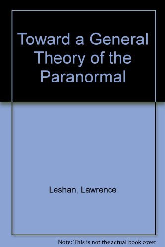 Toward a General Theory of the Paranormal (9780912328133) by Leshan, Lawrence