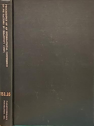 Stock image for Psi Factors in Creativity: Proceedings of an International Conference, France, June 16-18, 1969 for sale by Visible Voice Books