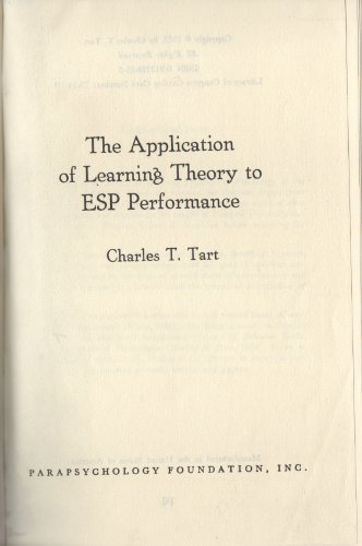 The Application of Learning Theory to Esp Performance (9780912328256) by Tart, Charles T.