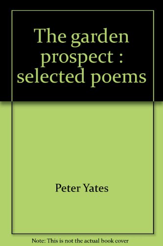 Imagen de archivo de The Garden Prospect ( Selected Poems) a la venta por Willis Monie-Books, ABAA