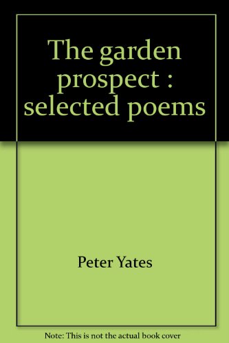 Stock image for The Garden Prospect ( Selected Poems) for sale by Willis Monie-Books, ABAA