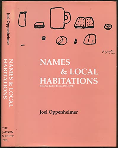 Names & Local Habitations: Selected Earlier Poems (9780912330662) by Oppenheimer, Joel