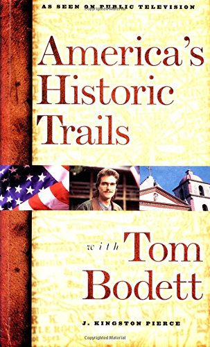 Beispielbild fr America's Historic Trails with Tom Bodett: Companion to the Public Television Series zum Verkauf von ThriftBooks-Dallas