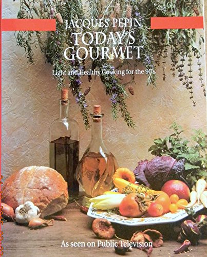 Stock image for Today's Gourmet: Great Light Cooking with Jacques Pepin for sale by ThriftBooks-Dallas