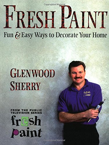 Imagen de archivo de Fresh Paint: Fun & Easy Ways to Decorate Your Home (The Fresh Paint Series) a la venta por Half Price Books Inc.