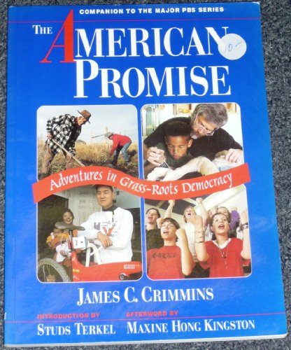 Beispielbild fr The American Promise : Adventures in Grass-Roots Democracy zum Verkauf von Better World Books