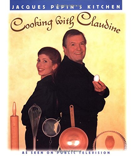 Imagen de archivo de Jacques Pepin's Kitchen: Cooking with Claudine a la venta por ThriftBooks-Atlanta