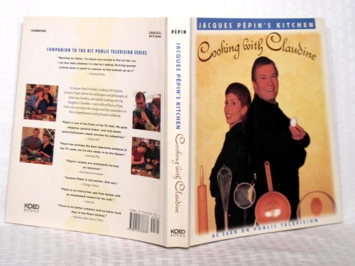 Imagen de archivo de Cooking With Claudine (Jacques Pepin's Kitchen) a la venta por Your Online Bookstore