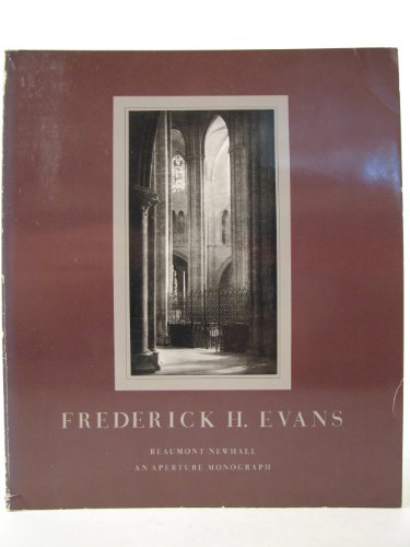 9780912334493: Frederick H. Evans: Photographer of the Majesty, Light, and Space of the Medieval Cathedrals of England and France (An Aperture Monograph, Vol. 18, No. 1)