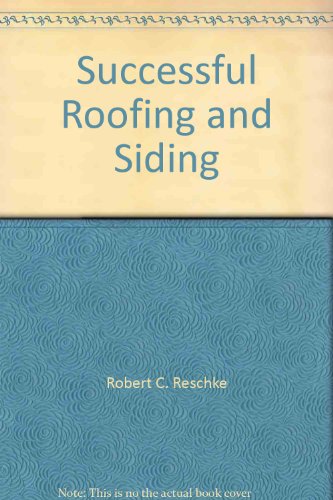 Beispielbild fr Successful Roofing and Siding zum Verkauf von Half Price Books Inc.