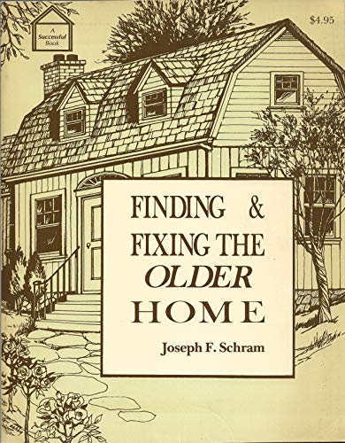 Stock image for Finding & Fixing the Older Home for sale by Chapter 2 Books
