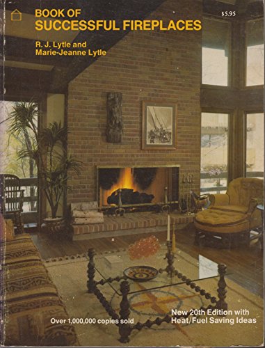 Imagen de archivo de Book of Successful Fireplaces: How to Build, Decorate, and Use Them a la venta por Wonder Book