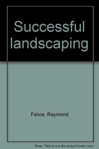 Imagen de archivo de Successful Landscaping a la venta por Better World Books