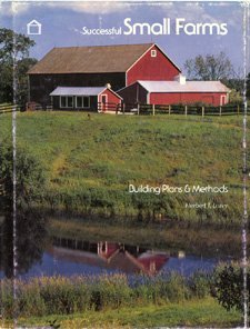 Imagen de archivo de Successful small farms: Building plans & methods a la venta por Jenson Books Inc