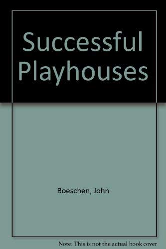 Beispielbild fr Successful Playhouses zum Verkauf von Solomon's Mine Books