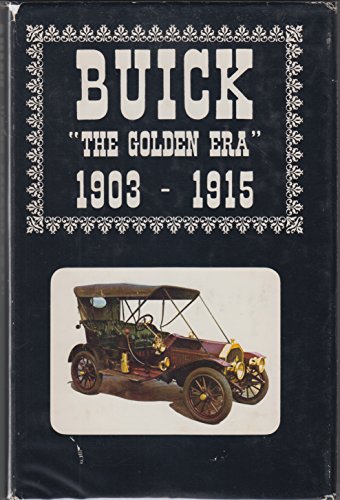 9780912346007: Buick: "The Golden Era", 1903-1915