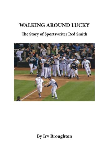 Immagine stock per Walking Around Lucky: The Story of Sportswriter Red Smith
