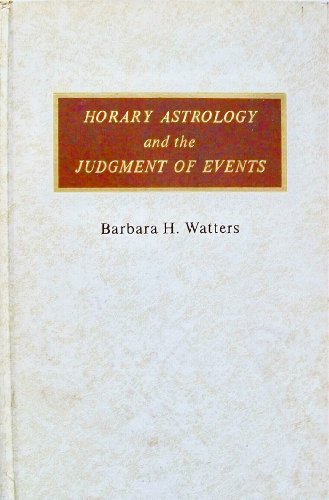Stock image for Horary Astrology and the Judgment of Events. for sale by Orrin Schwab Books