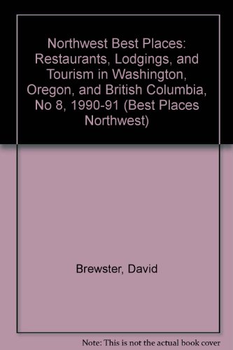Immagine dell'editore per Northwest Best Places: Restaurants, Lodgings, and Tourism in Washington, Oregon, and British Columbia, No 8, 1990-91 (BEST PLACES NORTHWEST) venduto da medimops