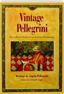 9780912365442: Vintage Pellegrini: The Collected Wisdom of an American Buongustaio