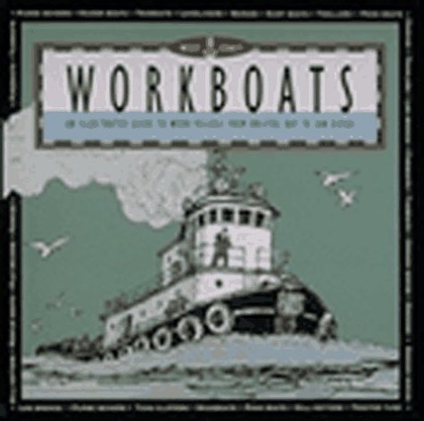 Beispielbild fr West Coast Workboats : An Illustrated Guide to Work Vessels from Bristol Bay to San Diego zum Verkauf von Better World Books: West