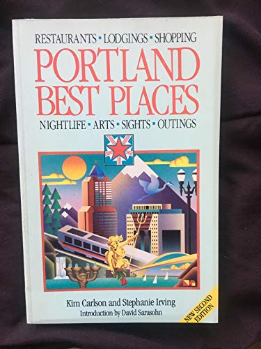 Imagen de archivo de Portland Best Places: A Discriminating Guide to Portland's Restaurants, Lodgings, Shopping, Nightlife, Arts, Sights, and Outings (Best Places Portland) a la venta por Basement Seller 101